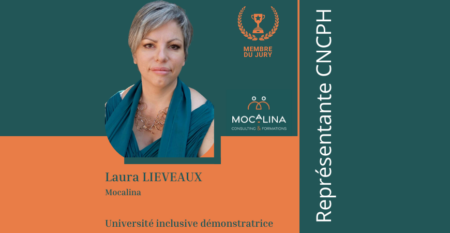 Membre du jury des université inclusive démonstratrice. Laura LIEVEAUX, Mocalina. Représentante CNCPH