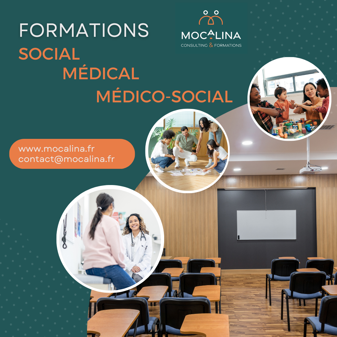 formations social, médical, et médico-social. Mocalina, consulting et formations. www.mocalina.fr contact@mocalina.fr Photographies d'illustrations des trois secteur