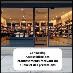 Consulting accessibilité des établissements recevant du public. Photographie d'un commerce.